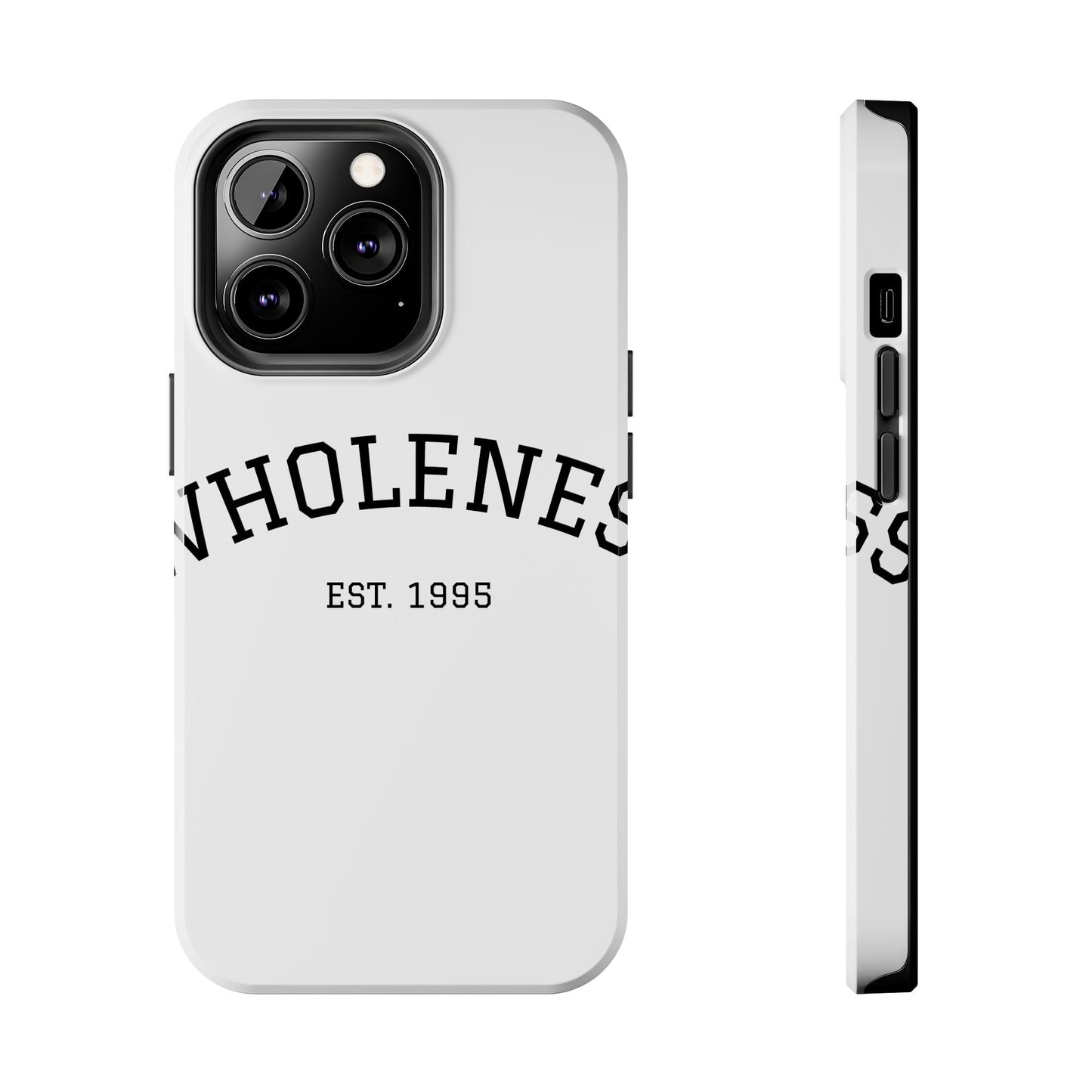 Wholeness Est. 1995 Tough Phone Case — Minimal Arch Text Protective Cover