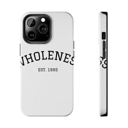 Wholeness Est. 1995 Tough Phone Case — Minimal Arch Text Protective Cover