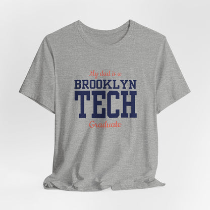 Family - "My Dad Is A Brooklyn Tech Graduate" Jersey T-Shirt