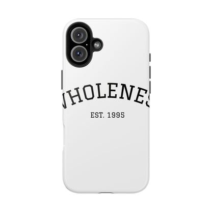 Wholeness Est. 1995 Tough Phone Case — Minimal Arch Text Protective Cover