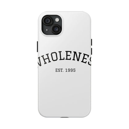 Wholeness Est. 1995 Tough Phone Case — Minimal Arch Text Protective Cover