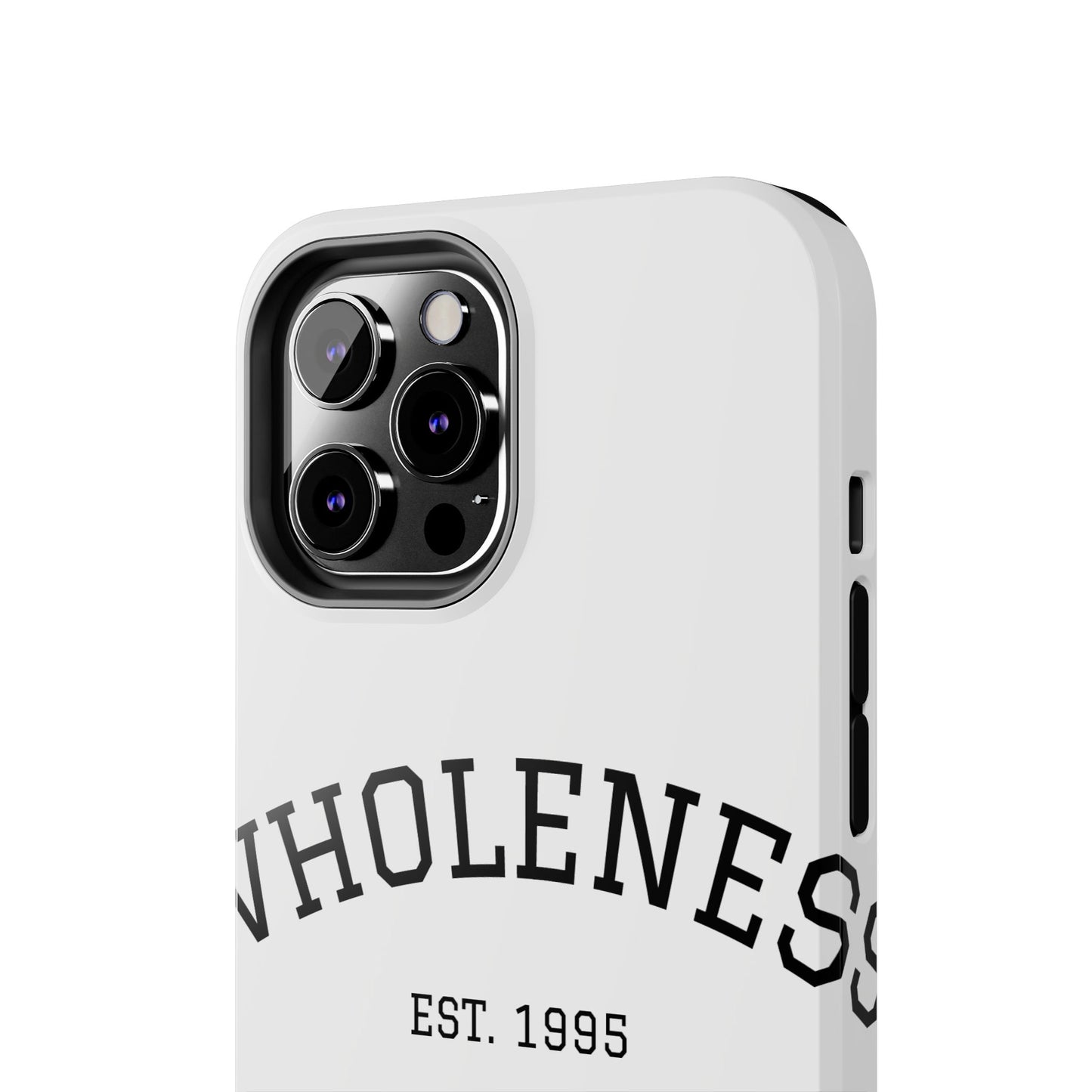 Wholeness Est. 1995 Tough Phone Case — Minimal Arch Text Protective Cover
