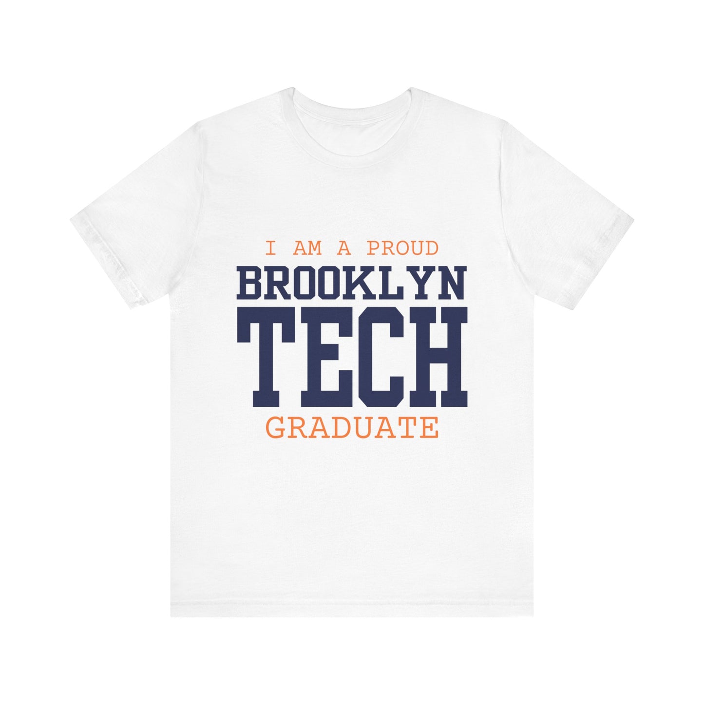 Classic Font - I Am A Proud Brooklyn Tech Graduate - Men's Short Sleeve Jersey