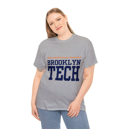 Boutique - "all I Needed To Learn, I Learned At Brooklyn Tech" - Men's Heavy Cotton T-Shirt