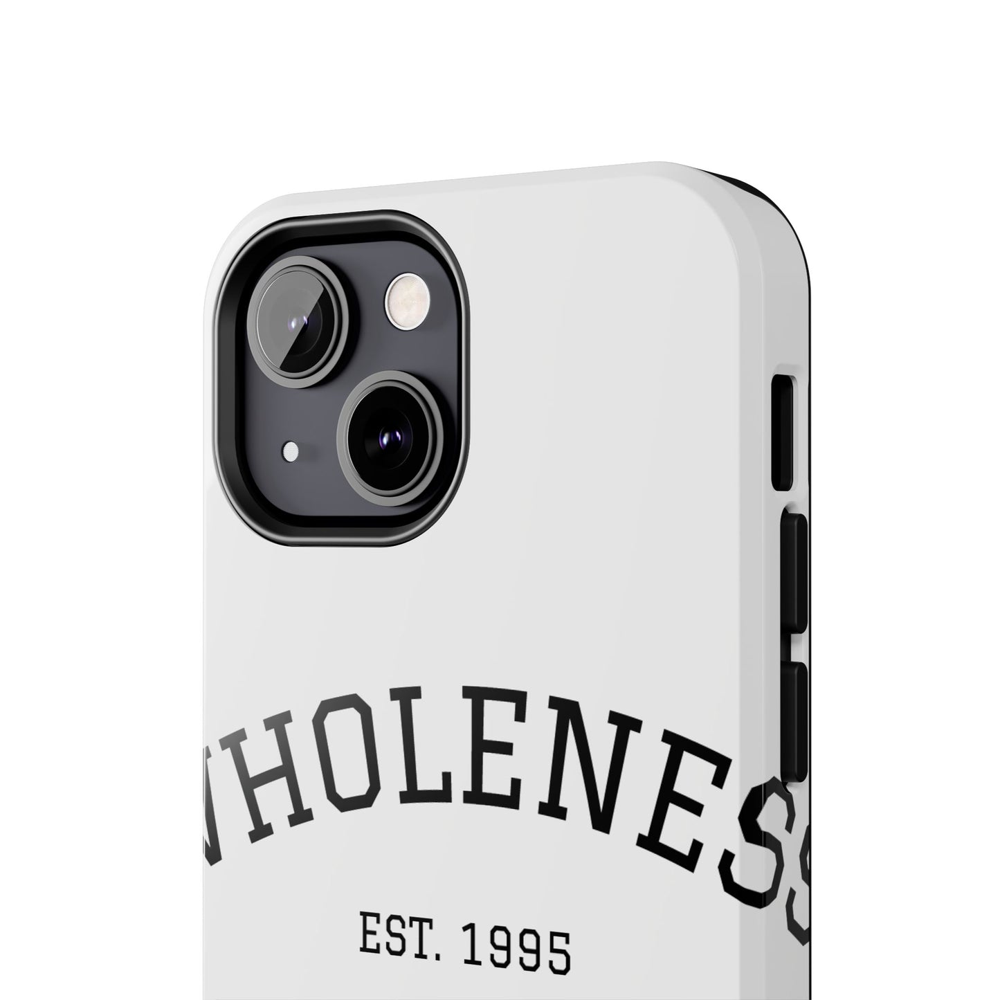 Wholeness Est. 1995 Tough Phone Case — Minimal Arch Text Protective Cover