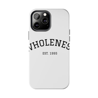Wholeness Est. 1995 Tough Phone Case — Minimal Arch Text Protective Cover