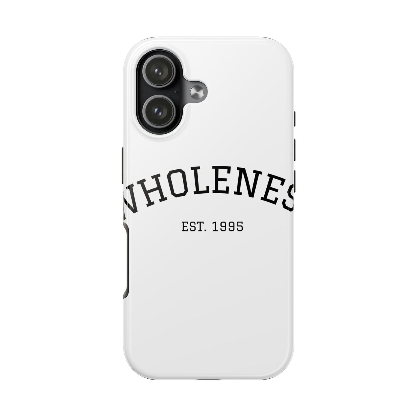 Wholeness Est. 1995 Tough Phone Case — Minimal Arch Text Protective Cover