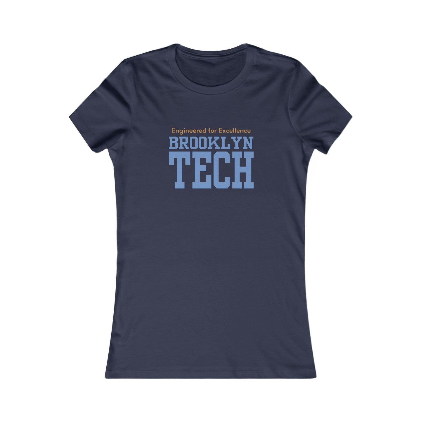 Boutique - Engineered for Excellence - Ladies Favorite T-Shirt