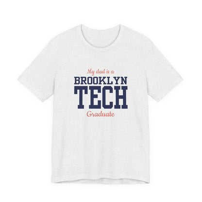 Family - "My Dad Is A Brooklyn Tech Graduate" Jersey T-Shirt