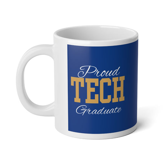 Proud Tech Graduate - Jumbo Mug, 20oz