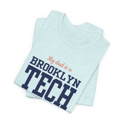 Family - "My Dad Is A Brooklyn Tech Graduate" Jersey T-Shirt