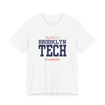 Family - "My Dad Is A Brooklyn Tech Graduate" Jersey T-Shirt
