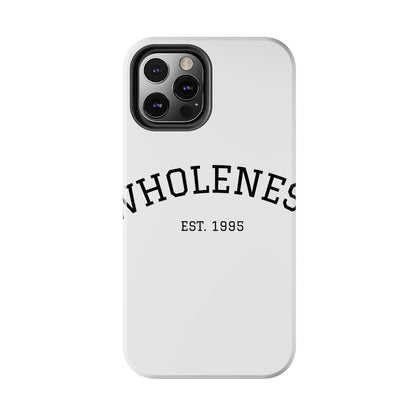 Wholeness Est. 1995 Tough Phone Case — Minimal Arch Text Protective Cover