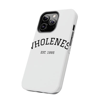 Wholeness Est. 1995 Tough Phone Case — Minimal Arch Text Protective Cover