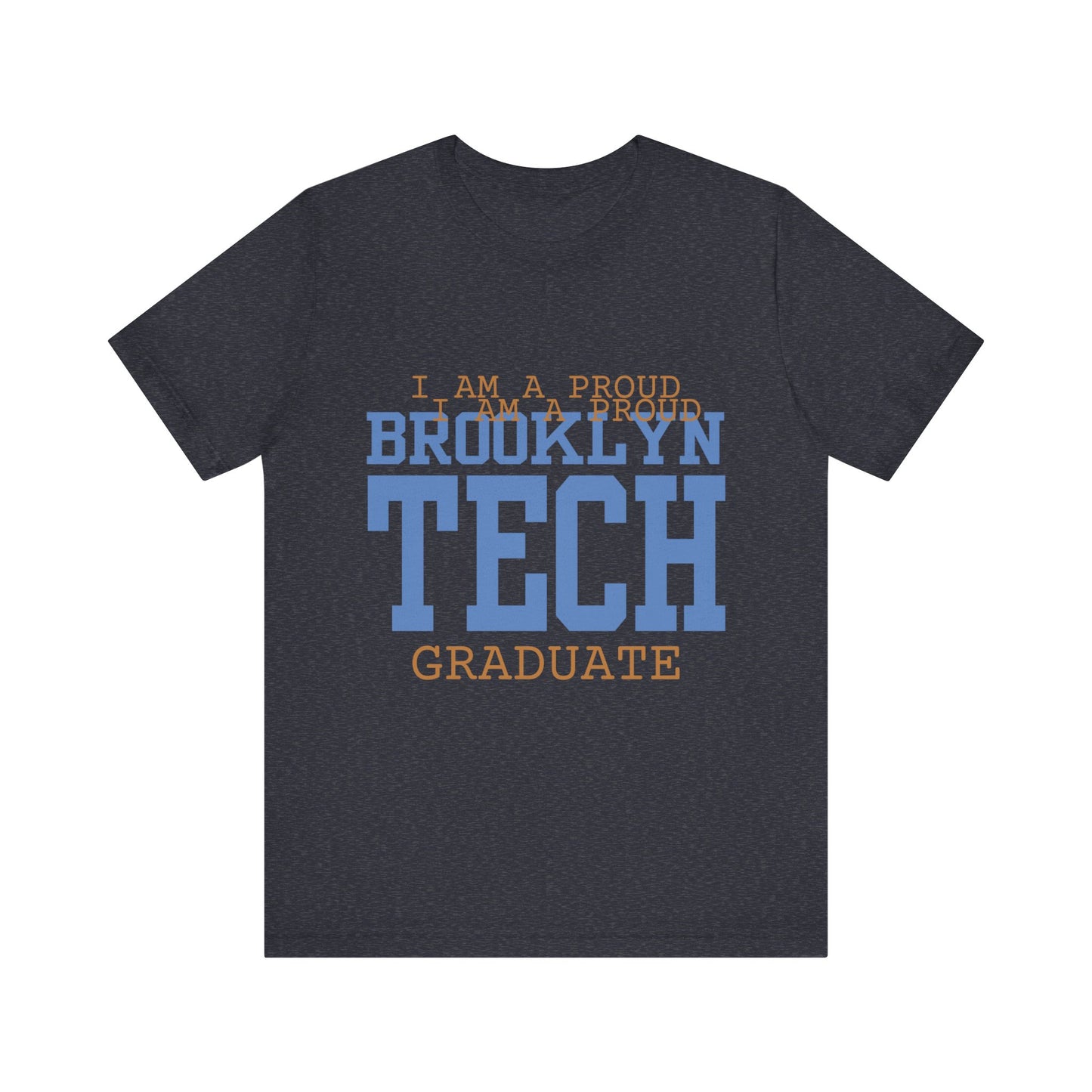 Classic Font - I Am A Proud Brooklyn Tech Graduate - Men's Short Sleeve Jersey