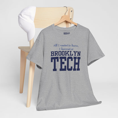 Boutique - All I needed to learn, I learned at Brooklyn Tech - Men's Heavy Cotton T-Shirt