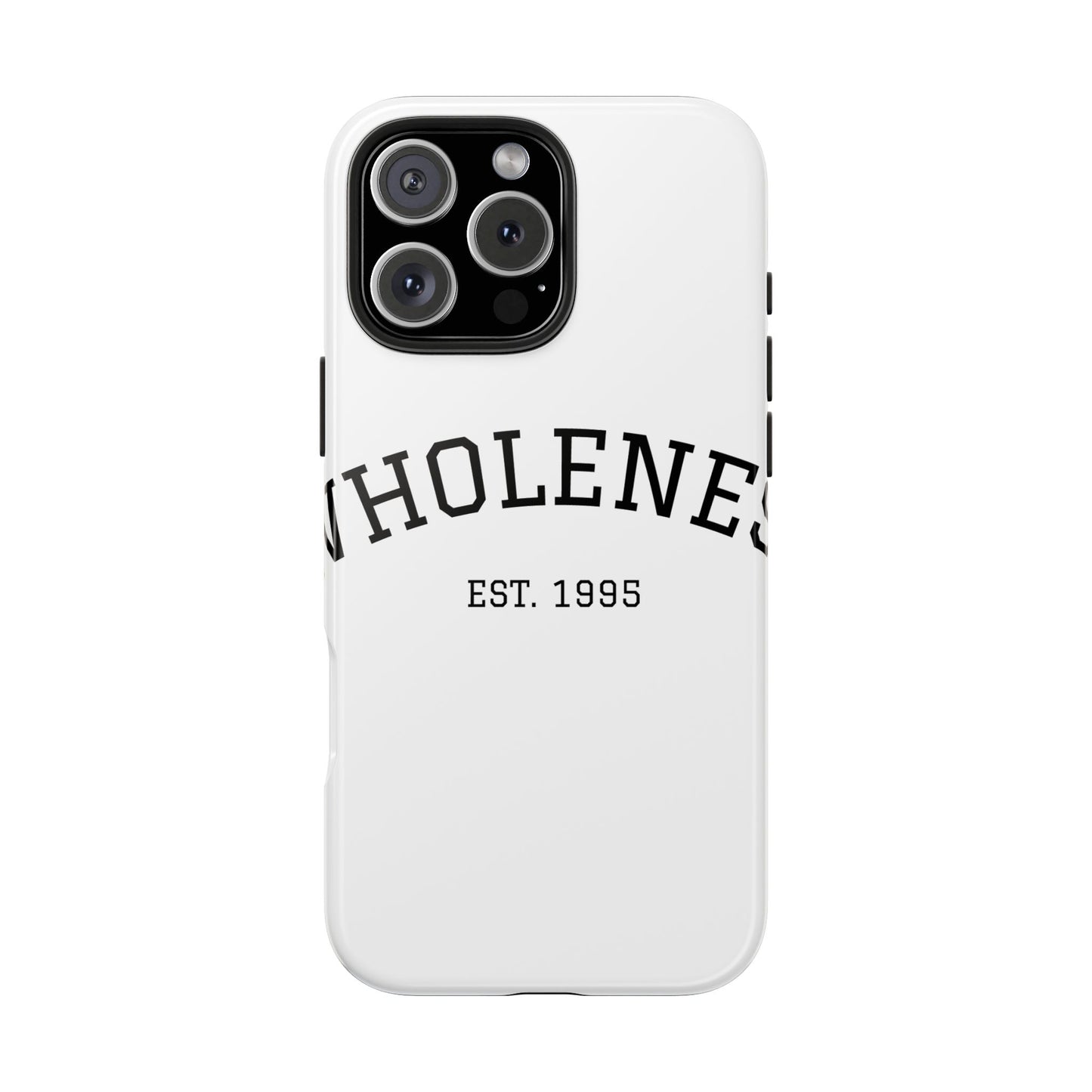 Wholeness Est. 1995 Tough Phone Case — Minimal Arch Text Protective Cover