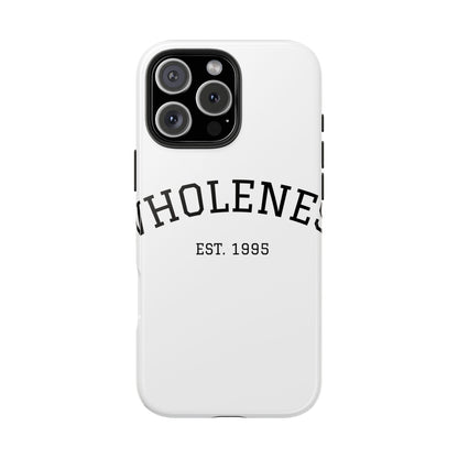 Wholeness Est. 1995 Tough Phone Case — Minimal Arch Text Protective Cover