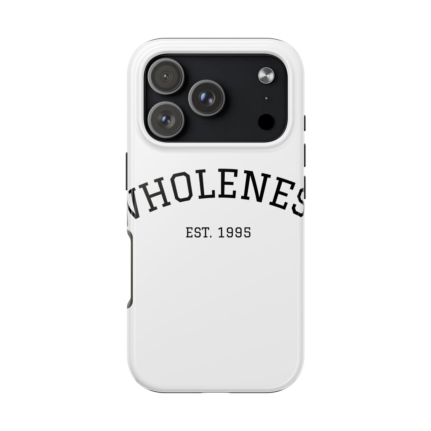 Wholeness Est. 1995 Tough Phone Case — Minimal Arch Text Protective Cover
