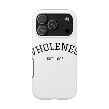 Wholeness Est. 1995 Tough Phone Case — Minimal Arch Text Protective Cover