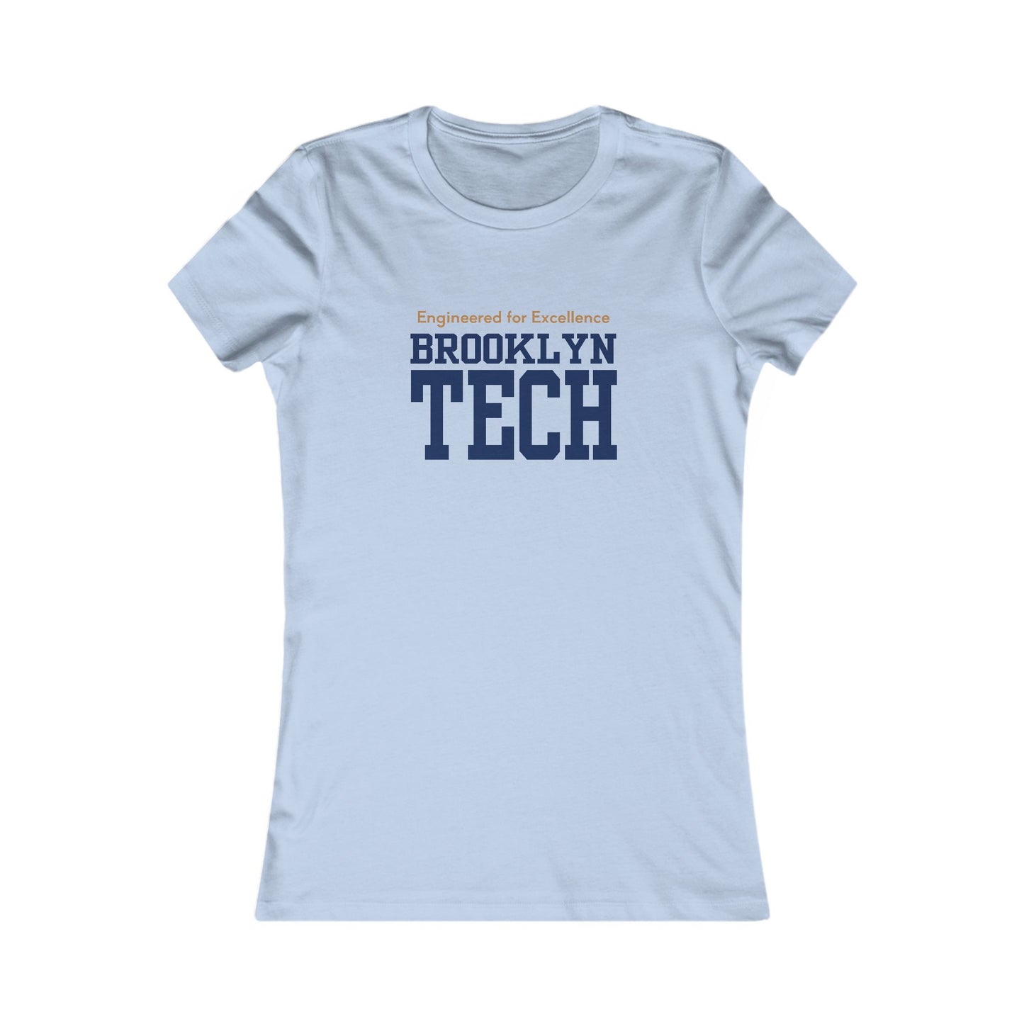 Boutique - Engineered for Excellence - Ladies Favorite T-Shirt