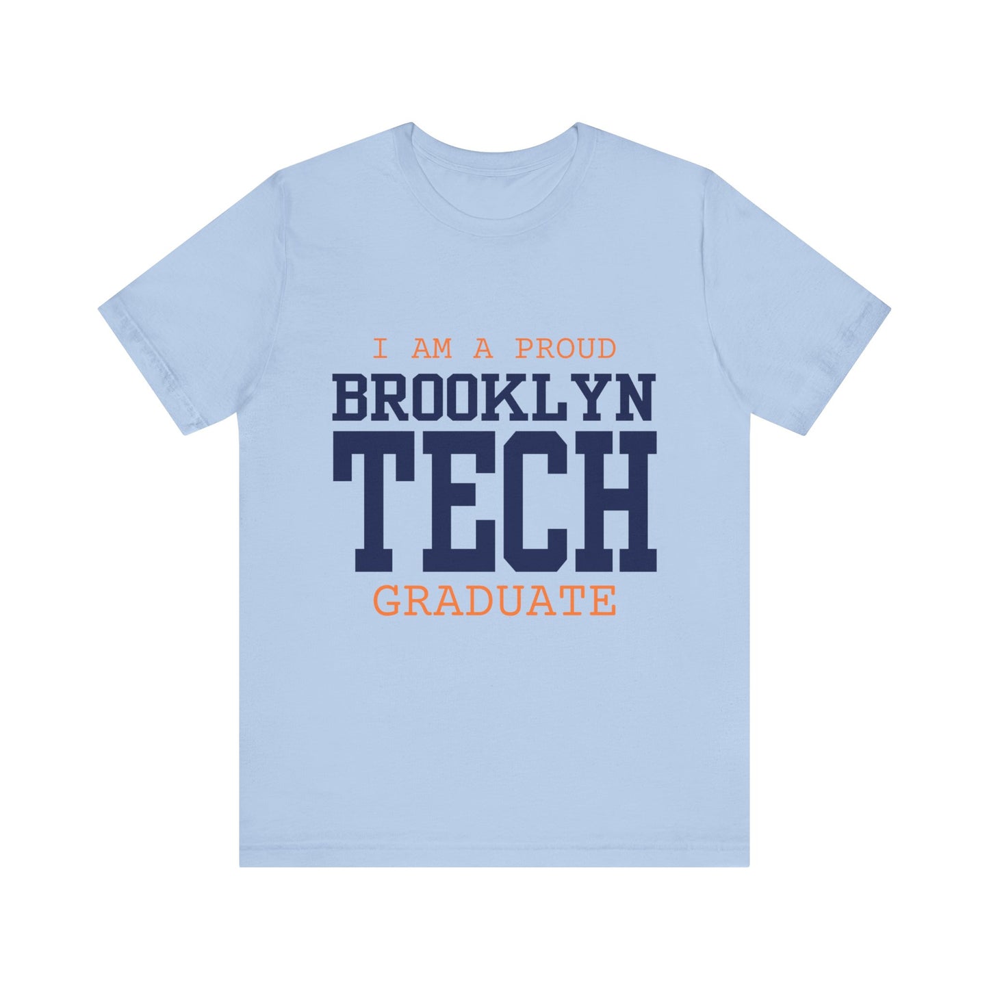 Classic Font - I Am A Proud Brooklyn Tech Graduate - Men's Short Sleeve Jersey