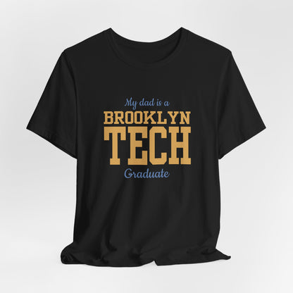 Family - "My Dad Is A Brooklyn Tech Graduate" Jersey T-Shirt