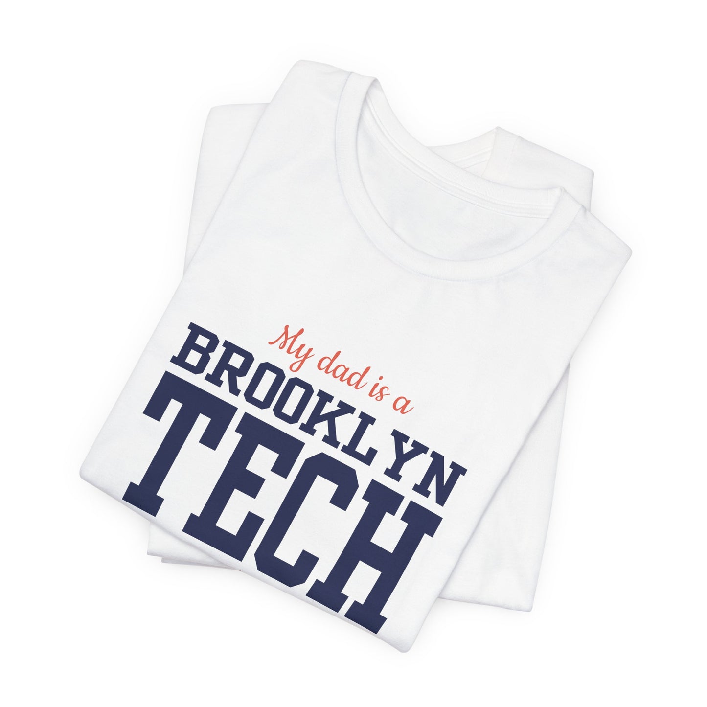 Family - "My Dad Is A Brooklyn Tech Graduate" Jersey T-Shirt