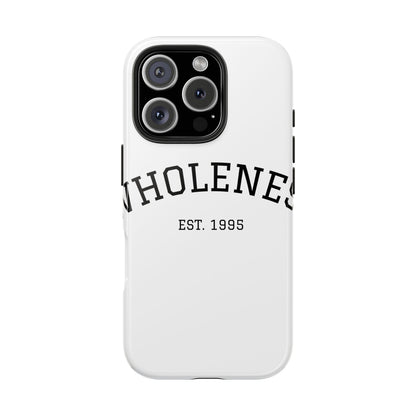 Wholeness Est. 1995 Tough Phone Case — Minimal Arch Text Protective Cover