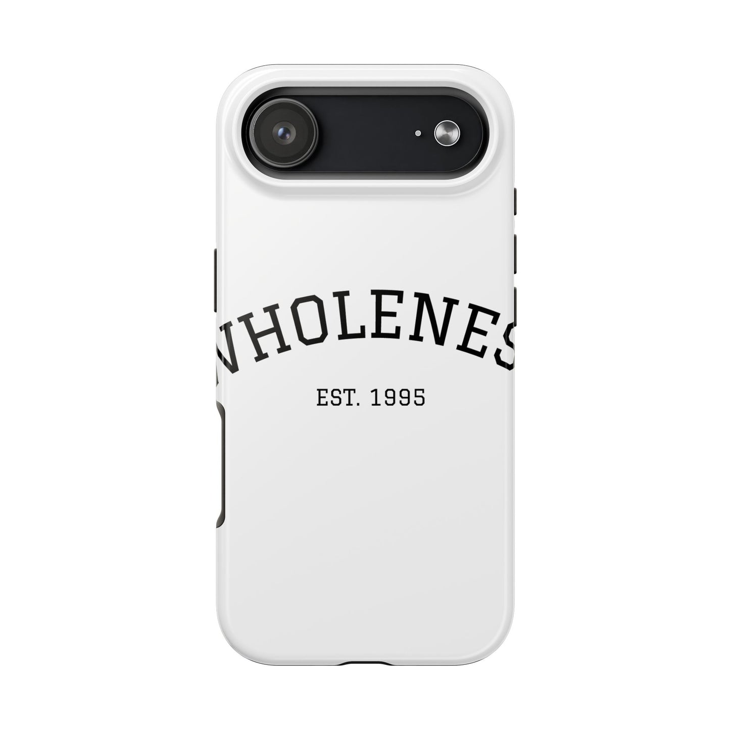 Wholeness Est. 1995 Tough Phone Case — Minimal Arch Text Protective Cover