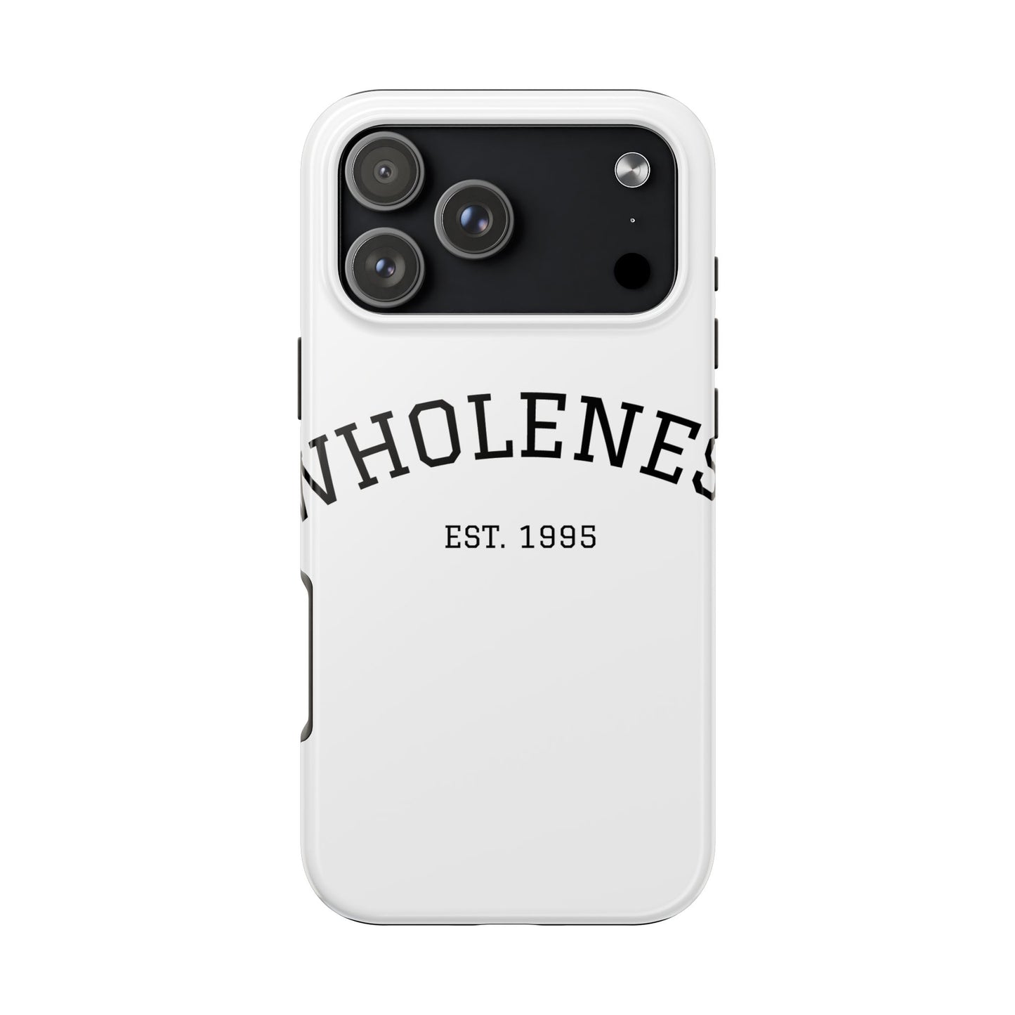 Wholeness Est. 1995 Tough Phone Case — Minimal Arch Text Protective Cover