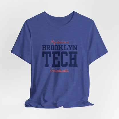 Family - "My Dad Is A Brooklyn Tech Graduate" Jersey T-Shirt