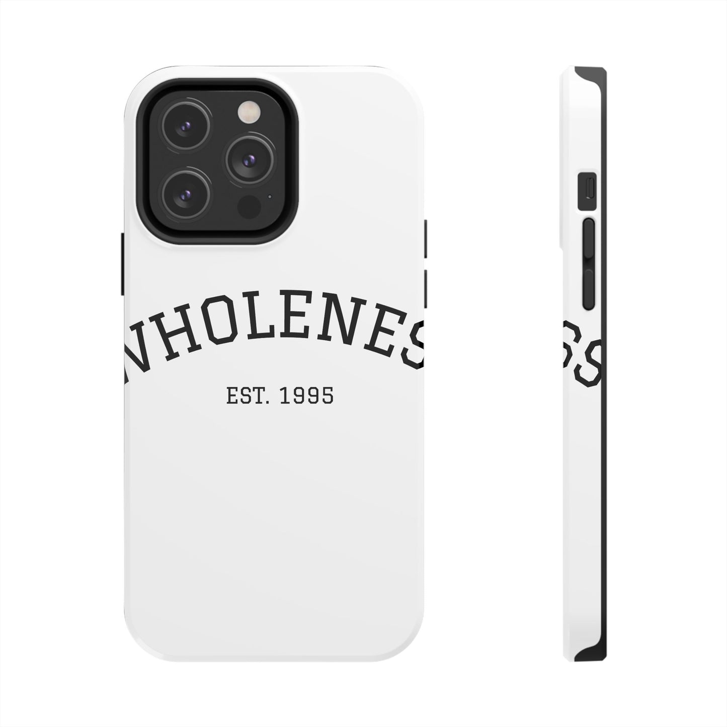 Wholeness Est. 1995 Tough Phone Case — Minimal Arch Text Protective Cover