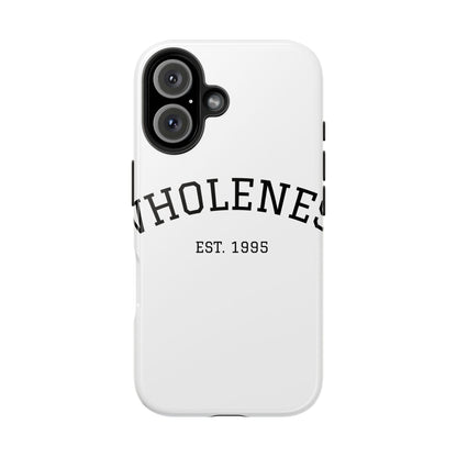 Wholeness Est. 1995 Tough Phone Case — Minimal Arch Text Protective Cover