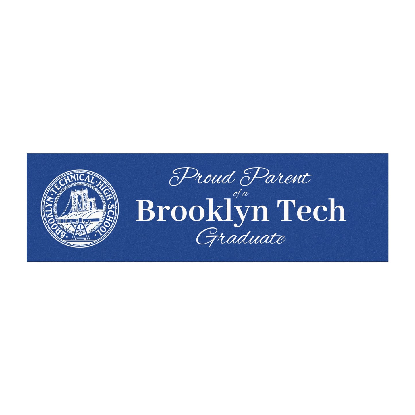 Family - Proud Parent of a Brooklyn Tech Graduate Car Magnet
