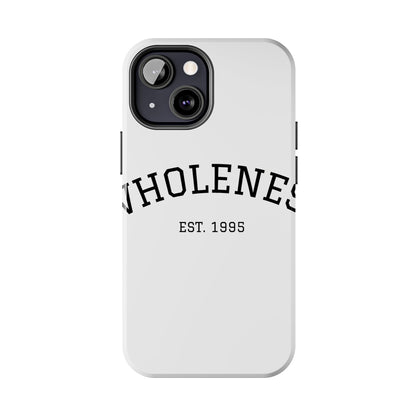 Wholeness Est. 1995 Tough Phone Case — Minimal Arch Text Protective Cover