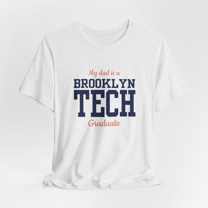 Family - "My Dad Is A Brooklyn Tech Graduate" Jersey T-Shirt