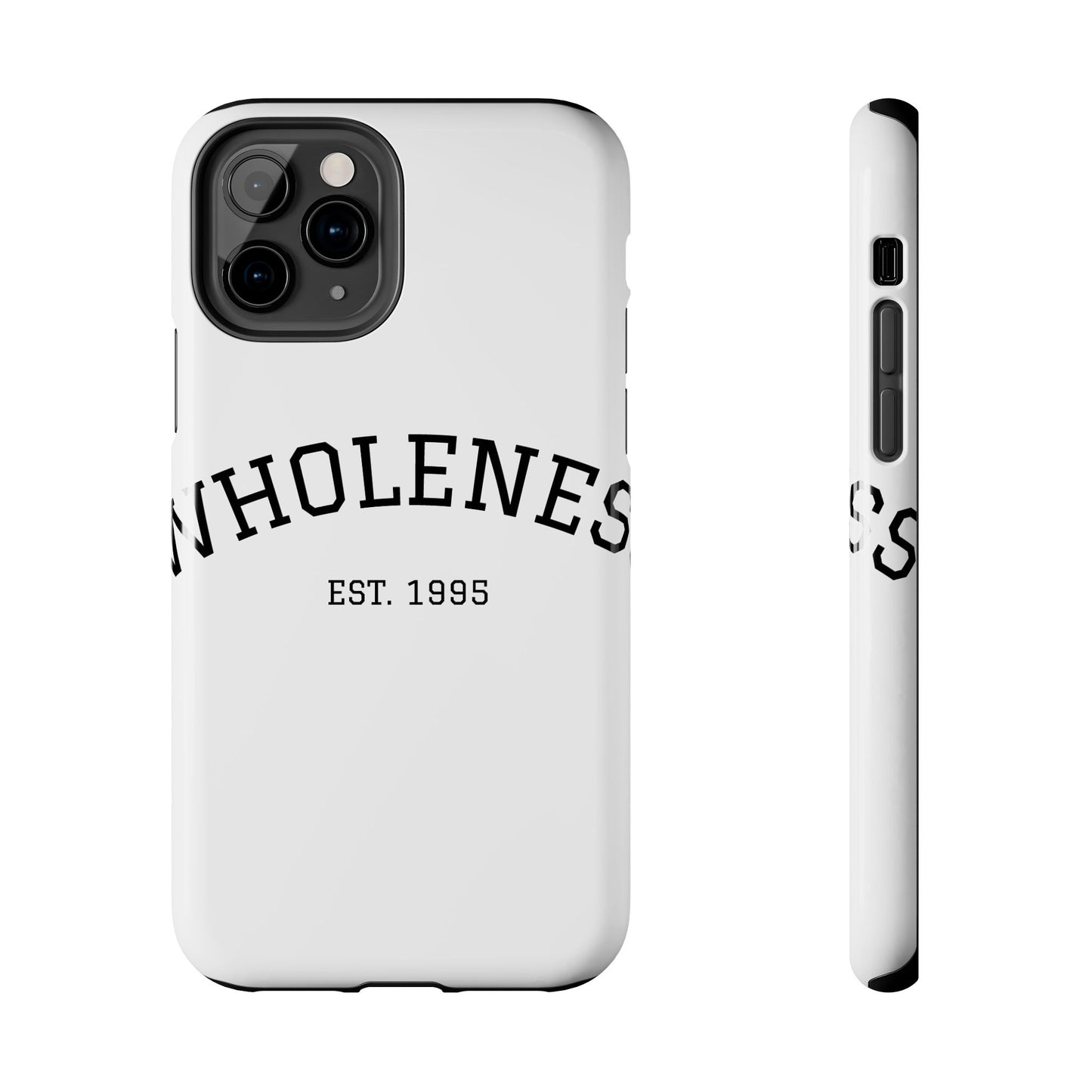 Wholeness Est. 1995 Tough Phone Case — Minimal Arch Text Protective Cover