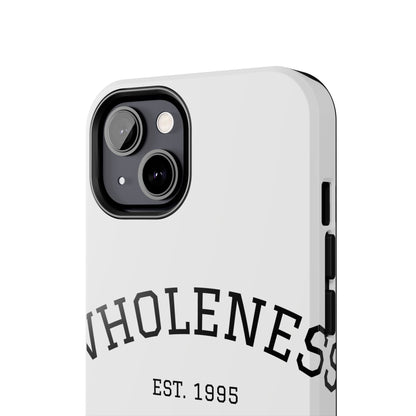 Wholeness Est. 1995 Tough Phone Case — Minimal Arch Text Protective Cover