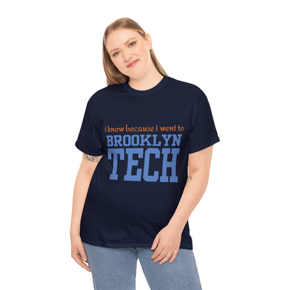 Boutique - I Know Because I Went To Brooklyn Tech - Men's Heavy Cotton T-Shirt