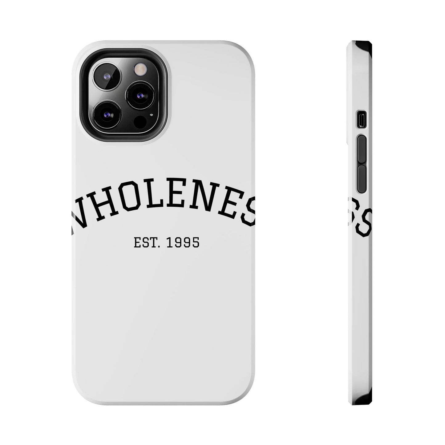 Wholeness Est. 1995 Tough Phone Case — Minimal Arch Text Protective Cover
