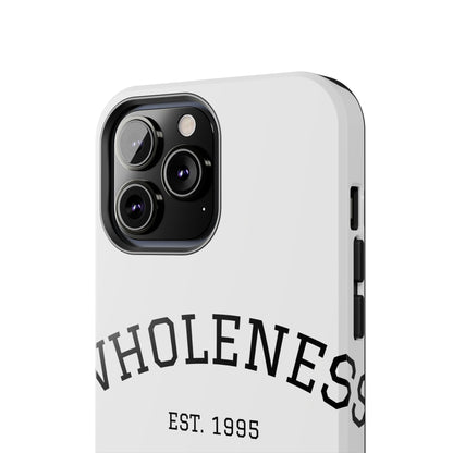 Wholeness Est. 1995 Tough Phone Case — Minimal Arch Text Protective Cover
