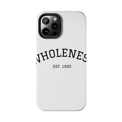Wholeness Est. 1995 Tough Phone Case — Minimal Arch Text Protective Cover