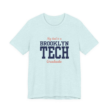 Family - "My Dad Is A Brooklyn Tech Graduate" Jersey T-Shirt